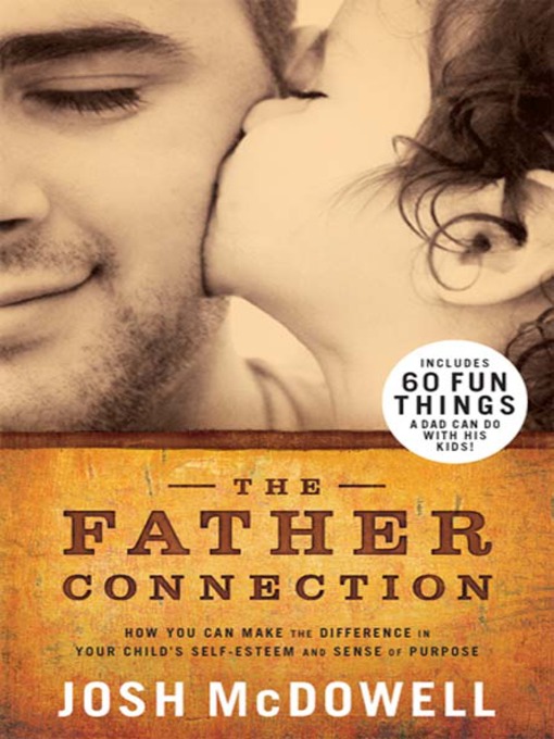 Title details for The Father Connection by Josh McDowell - Available